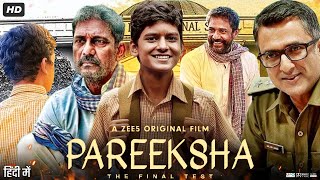 Pareeksha Full Movie HD  Adil Hussain  Sanjay Suri  Priyanka Bose  Shourya D  Review amp Facts [upl. by Em]