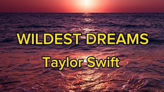 Taylor Swift  Wildest Dreams lyrics [upl. by Arramahs]