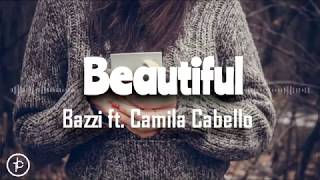 Bazzi  Beautiful feat Camila Lirik dan arti  Terjemahan [upl. by Inek650]