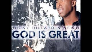 Ricky Dillard amp New G  God Is Great AUDIO [upl. by Gimble]