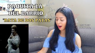 ESCUCHO por PRIMERA VEZ a PAQUITA la del BARRIO  quotRata de dos patasquot [upl. by Arlinda]