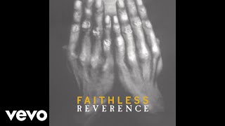 Faithless  Reverence Tamsins ReFix Audio [upl. by Tahp]