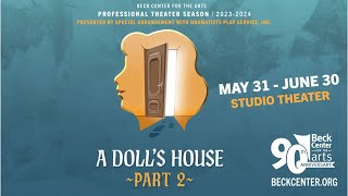 A Dolls House Part 2 2024 BeckCenterfortheArts [upl. by Nair]