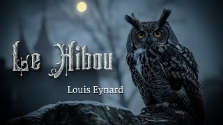 🌙 Le Hibou  Poème de Louis Eynard 🦉 [upl. by Pooh]