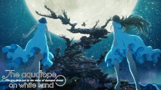 The aquatope on white sand  Ending 2  Shingetsu no Da Capo [upl. by Foy]