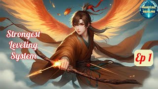 Ep 1 Strongest Leveling System  Fantasy Xianxia Martial Arts Time Travel Reincarnation [upl. by Analos]