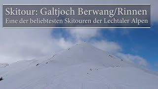 Skitour Galtjoch BerwangRinnen  Eine der beliebtesten Skitouren der Lechtaler Alpen [upl. by Keever824]