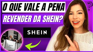 O QUE VALE A PENA REVENDER NA SHEIN PRODUTOS QUE EU REVENDERIA DA SHEIN [upl. by Homer812]