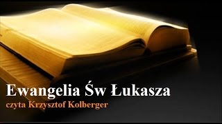 Ewangelia Św Łukasza Biblia Tysiąclecia czyta Krzysztof Kolberger [upl. by Anamor525]