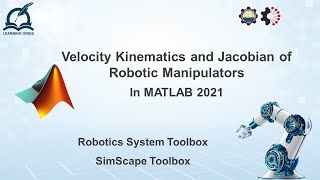 Jacobian and Velocity Kinematics of Robotic Manipulators in MATLAB 2021  RST [upl. by Ahtis683]