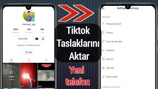 Tiktok Taslakları Videosunu Yeni Telefona Nasıl Aktarırım 2022  Tiktok Taslaklarını Aktar [upl. by Eannej]