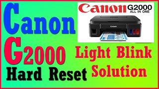 Canon G2000 Light Blinking Problem Solution Reset Printer [upl. by Neened]