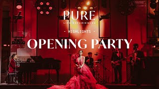 PURE 2024  Opening Party [upl. by Danette]