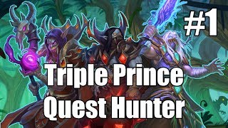 Hearthstone Triple Prince Quest Hunter Part 1 [upl. by Anitteb]