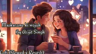 Muskurane ki wajah tum ho Arijit Singhslowed and reverb Lofi vibes  citylightsNo copyright [upl. by Hildagard]