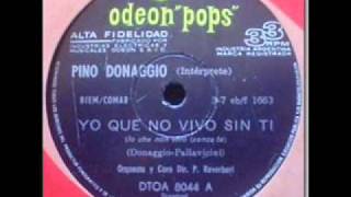 Yo Que No Vivo Sin Ti  Pino Donaggio  1965 [upl. by Lledner]