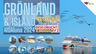 AIDAluna IslandampGrönland 2024  Vlog5  4K  Ilimanaq Diskobucht  Wale amp Eisberge [upl. by Nylirek703]