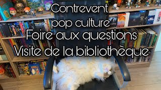 Foire aux questions et visite de ma bibliothèque [upl. by Ardna]