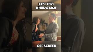 Kesi Teri Khudgarzi Off Screen  Bts  Behind The Scenes danishtaimoorrahejunoon [upl. by Jarnagin252]