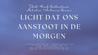 Licht dat ons aanstoot in de morgen  T Huub Oosterhuis  M Antoine Oomen  Piano amp Solozang [upl. by Anurag]