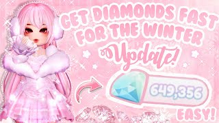 How to get Diamonds FAST before the WINTER UPDATE ARRIVES 🌷❄️  Royale High Roblox [upl. by Nadual330]