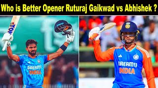 Who is Better Opener Ruturaj Gaikwad or Abhishek Sharma  Ruturaj Gaikwad vs Abhishek Sharma [upl. by Asiilanna]