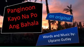 Panginoon Kayo Na Po Ang Bahala  An Original Composition [upl. by Aroc697]