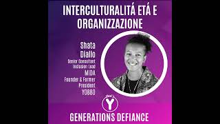 quotInterculturalità Età e Organizzazionequot con Shata Diallo Generations Defiance [upl. by Del]