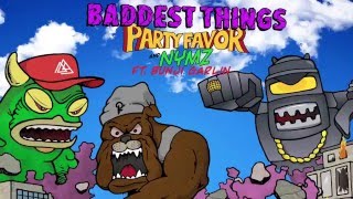 Party Favor amp Nymz  Baddest Things feat Bunji Garlin Official Full Stream [upl. by Devan]