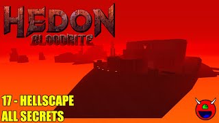 Hedon Bloodrite  17 Hellscape MAP17  All Secrets No Commentary [upl. by Ameerak92]