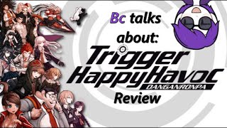 Bc talks about Danganronpa Trigger Happy Havoc Trigger Happy Havoc Review [upl. by Yboc]