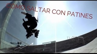 Patinaje en Línea tutorial Aprende a Saltar con patines [upl. by Nnorahs606]