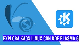 KaOS Linux La Revolución de KDE Plasma 6 Review KaOS Linux en ESPAÑOL [upl. by Prager]