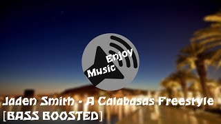 Jaden Smith  A Calabasas Freestyle BASS BOOSTED [upl. by Helas]