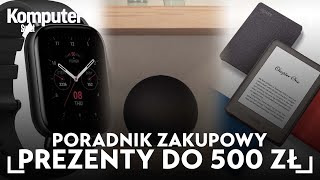 Technologiczne prezenty do 500 zł Oto 10 ciekawych propozycji [upl. by Ilagam]