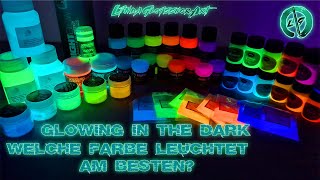 Glowing in the dark Farbe im Test Welche leuchte Farben sind am besten [upl. by Nil361]