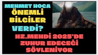 Hzmehdi 2025 de zuhur mu edecek Mehmet hoca [upl. by Nnairrehs]