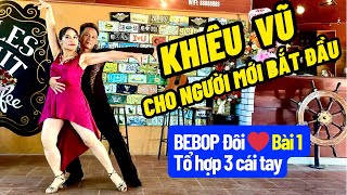 Hướng dẫn chậm Xuân Yêu Thương BEBOP đôi Bài 1 Tổ hợp 3 cái tay  Dân Vũ  Khiêu Vũ Cho Người Mới [upl. by Doralia]