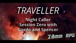 𝙏𝙍𝘼𝙑𝙀𝙇𝙇𝙀𝙍 Traveller Roleplaying Night Caller Part 1 [upl. by Oz]