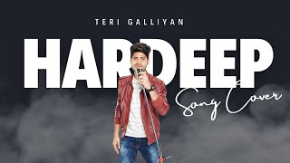 TERI GALLIYAN Song Ek Villain  Cover by Hardeep Singh [upl. by Orten]