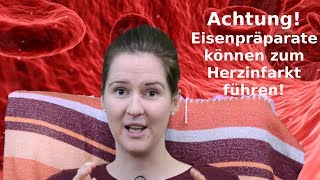 Achtung Eisenpräparate können zum Herzinfarkt führen [upl. by Theona517]