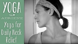 Yoga For Daily Neck Relief [upl. by Carlton]