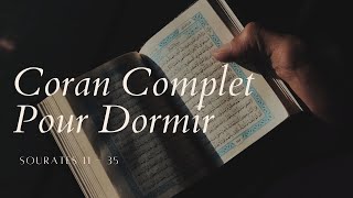 Coran Complet pour Dormir Magnifique Récitation avec Belle et Douce Voix  Sourates 11 à 35 [upl. by Elawalo554]