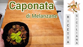 Caponata Di Melanzane RICETTA SICILIANA [upl. by Dadirac]