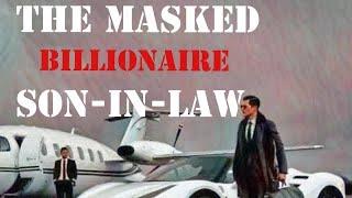 The Masked Billionaire SoninLaw  Episode 916 [upl. by Dewees]