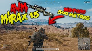 AWM  MIRA x15 quotDISPARO A 500 METROSquot ¡RÉCORD  PLAYERUNKNOWNS BATTLEGROUNDS PUBG [upl. by Griff]