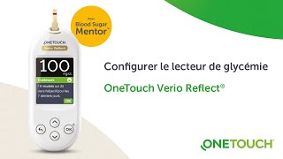 Configurer le lecteur de glycémie OneTouch Verio Reflect® [upl. by Ennaoj]