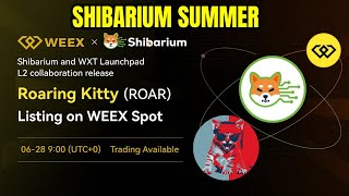 Shibarium amp WEEX Collaboration Unlocks New Shibarium Growth  Roaring Kitty Listing Announced [upl. by Ugo]