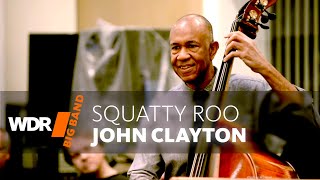 John Clayton feat by WDR BIG BAND  Squatty Roo [upl. by Fabiolas]