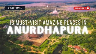 Explore the 8 Sacred and Historic Sites of Anuradhapura Sri Lanka  Ultimate Travel Guide [upl. by Vina]